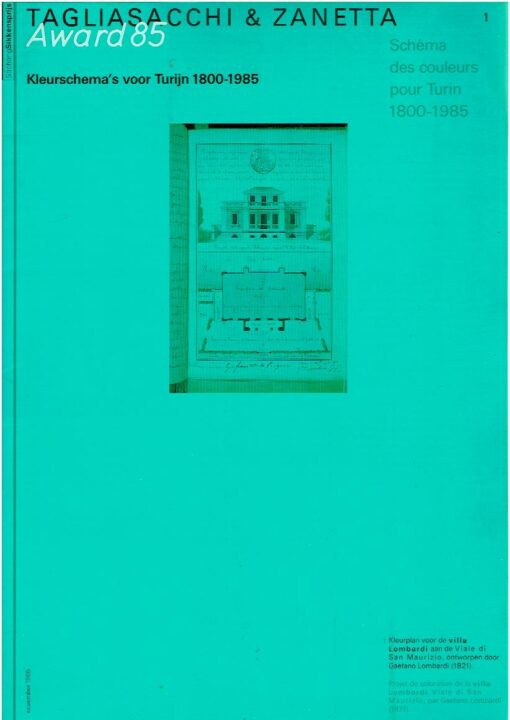 Kleurschema's voor Turijn 1800-1985 / Schéma des couleurs pour Turin 1800-1985. - [Sikkens Award 1985]. TAGLIASACCHI & ZANETTA