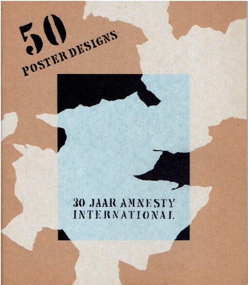 50 Poster Designs - 30 Years Amnesty International. GOULD, Michael [Ed.]