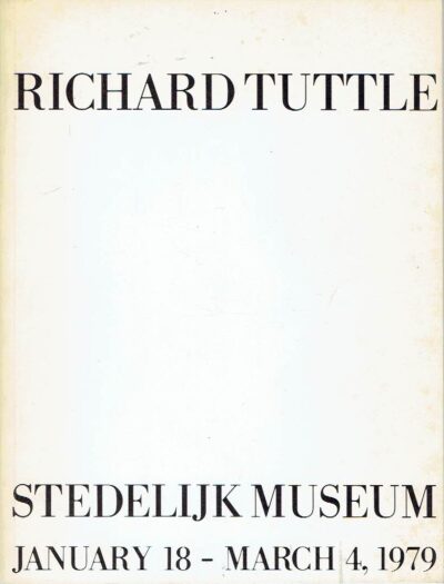 Richard Tuttle - Title 1-6 - Title I-VI - Title A-N - Title I1-I6 - Titre 1-8 - Titolo 1-8 - Stedelijk Museum January 18 - March 4, 1979. TUTTLE, Richard