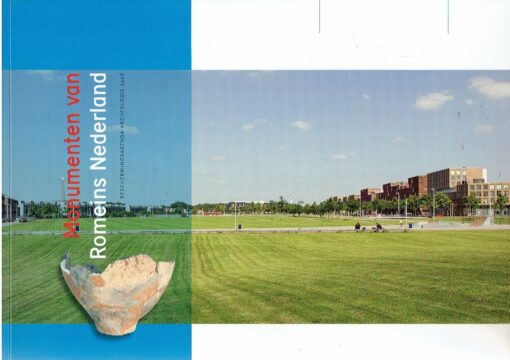 Monumenten van Romeins Nederland. Beschermingsagenda Archeologie 2008. BUS, Mieke & Ben de VRIES [Eindred.]