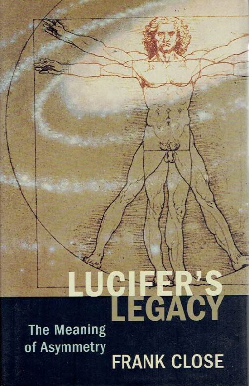 Lucifer's Legacy - The Meaning of Asymmetrie. CLOSE, Frank