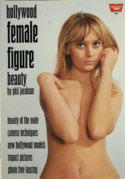 Hollywood Female Figure Beauty by Phil Jacobson. WHITESTONE - Phil JACOBSON