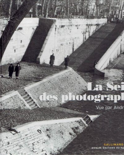 La Seine des photographes. Vue par André Velter. VELTER, André