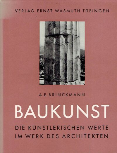 Baukunst. Die künstlerischen Werte im Werk des Architekten. BRINCKMANN, A.E.