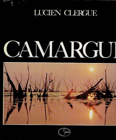 Lucien Clergue - Camargue. CLERGUE, Lucien