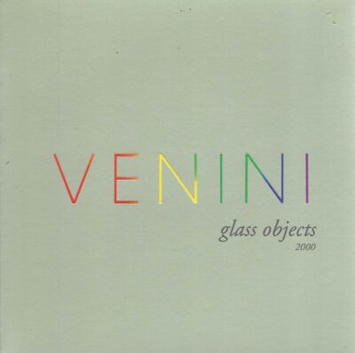 Venini - glass objects 2000. VENINI - CATALOGUE