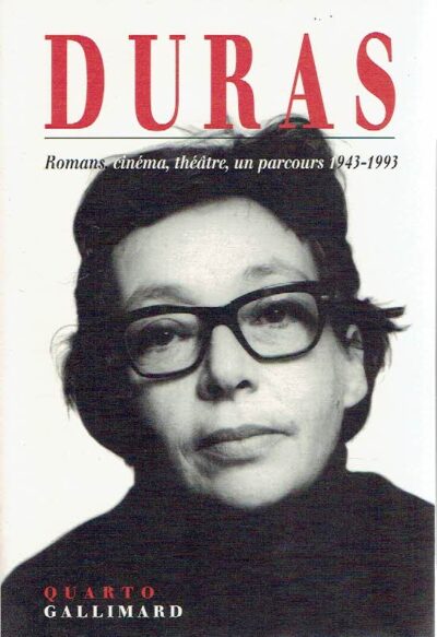 Romans - Cinéma - Théâtre - Un parcours 1943-1993. DURAS, Marguerite