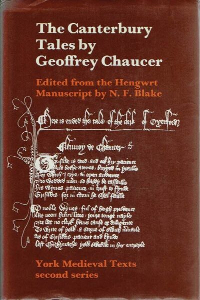 The Canterbury Tales by Geoffrey Chaucer - Edited from the Hengwrt Manuscript by N.F. Blake. CHAUCER, Geoffrey - N.F. BLAKE