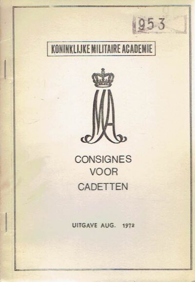 Consignes voor Cadetten - Uitgave Aug. 1972. KMA
