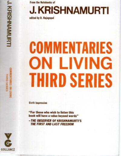 From the Notebooks of J. Krishnamurti. Commentaries on Living - Third Series. RAJAGOPAL, D. [Ed]