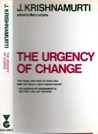 J. Krishnamurti - The Urgency of Change. LUTYENS, Mary [Ed]