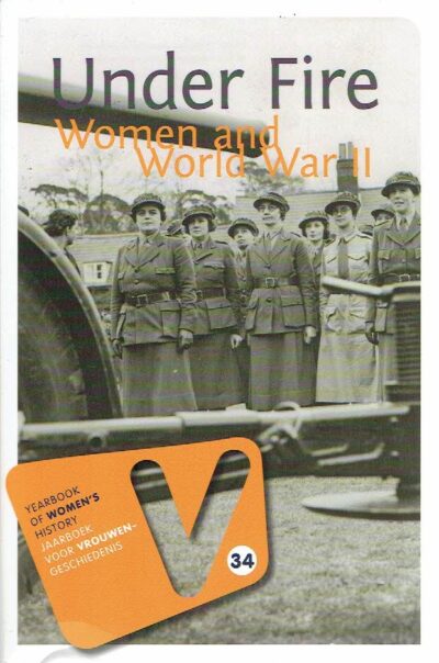 Under fire - Women and World War II. BUCHHEIM, Eveline et al