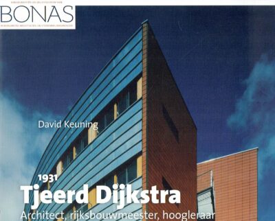 Tjeerd Dijkstra (1931) - Architect, rijksbouwmeester, hoogleraar. Aan de oeuvrecatalogus werkte mee: Anneke Sluiter. - [New]. KEUNING, David