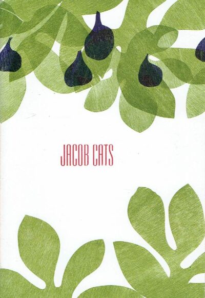 Jacob Cats - Een Vijge-Boom. CATS, Jacob - Marja SCHOLTENS