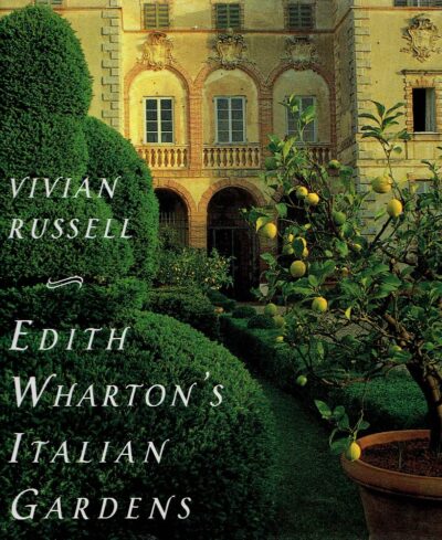 Edith Wharton's Italian Gardens. WHARTON, Edith - Vivian RUSSELL