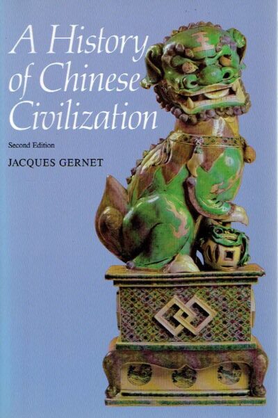 A History of Chinese Civilization. Second Edition. GERNET, Jacques