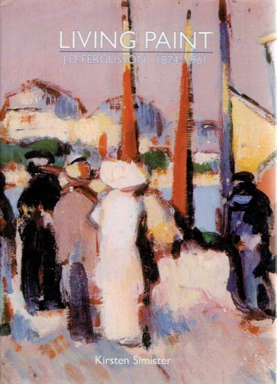 Living Paint - J.D. Ferguson 1874-1961. SIMISTER, Kirsten