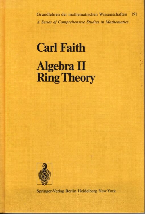 Algebra II Ring Theory. FAITH, Carl