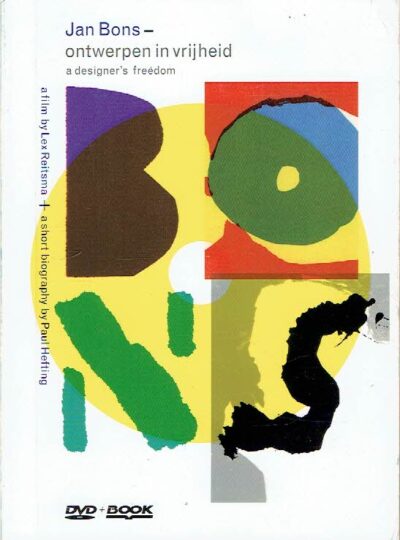 Jan Bons - ontwerpen in vrijheid / A designer's freedom. [+ DVD]. HEFTING, Paul & Lex REITSMA