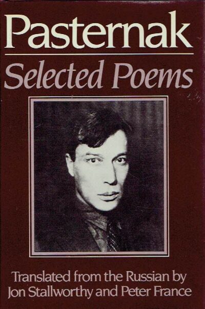 Selected Poems. Translated from the Russian by John Stallworthy and Peter France. PASTERNAK, Boris