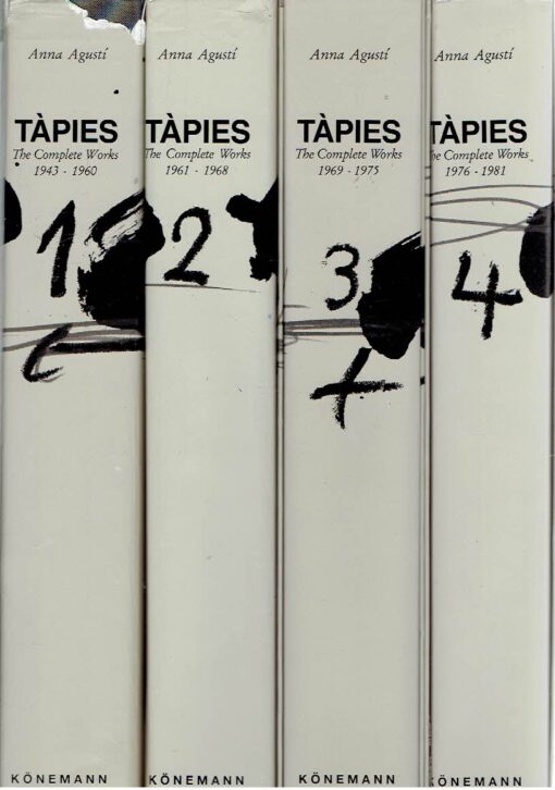 Tàpies - The Complete Works - Volume 1: 1943-1960 + 2 - 1961-1968 + 3 - 1969-1975 + 4. TAPIES - Anna AGUSTI [Comp.]