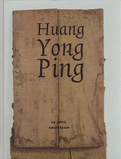 Huang Yong Ping. HUANG YONG PING  Edna van DUYN [Red.] -  Design: Irma BOOM
