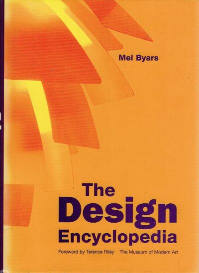 The Design Encyclopedia - Foreword by Terence Riley - The Museum of Modern Art BYARS, Mel