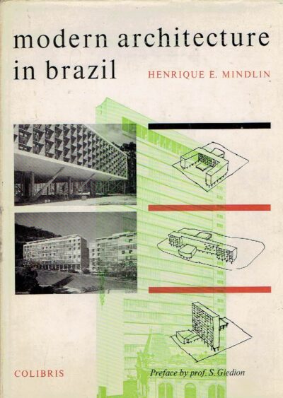 Modern architecture in Brazil. Preface by Prof. S. Giedion MINDLIN, Henrique E.