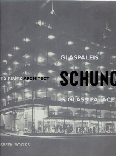 Glaspaleis Schunck - Heerlen - Nederland 1935 / Schunck's Glass Palace - Heerlen - The Netherlands 1935 - Frits Peutz Architect. GRAATSMA, William Pars