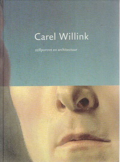 Carel Willink - zelportret en architectuur. WILLINK, Carel - Sylvia WILLINK