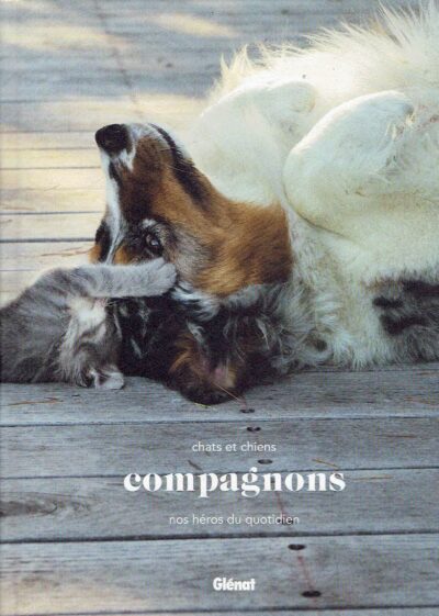 Charlotte Dumas - Chats et chiens compagnons - nos héros du quotidien. Conçus et réalisés par Royal Canin. DUMAS, Charlotte