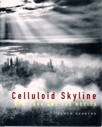 Cellulid Skyline - New York and the Movies. SANDERS, James