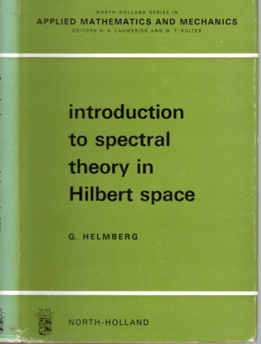 Introduction to spectral theory in Hilbert space. HELMBERG, G.
