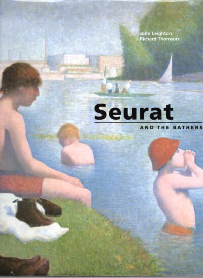 Seurat and The Bathers LEIGHTON, John / Richard THOMPSON