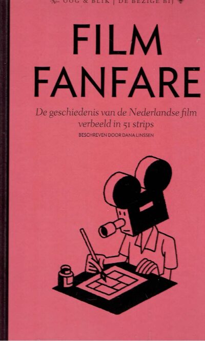 Filmfanfare - De geschiedenis van de Nederlandse film verbeeld in 51 strips - beschreven door Dana Linssen. POS, Gert Jan & Willem THIJSSEN [Samenstelling]