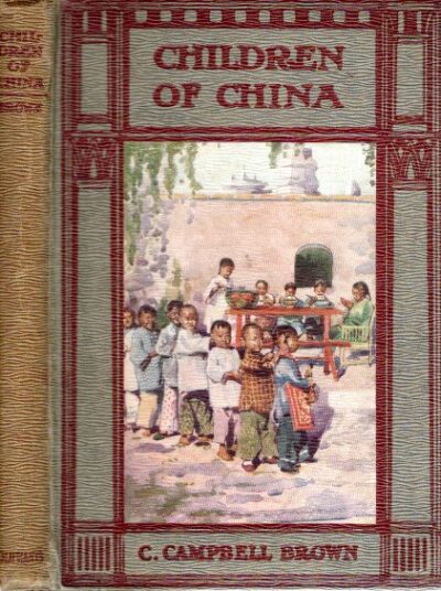 Children of China. BROWN, C. Campbell