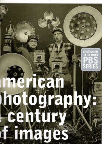 American Photography: A Century of Images. GOLDBERG, Vicki & Robert SILBERMAN
