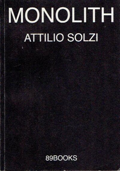 Attilio Solzi - Monolith. SOLZI, Attilio
