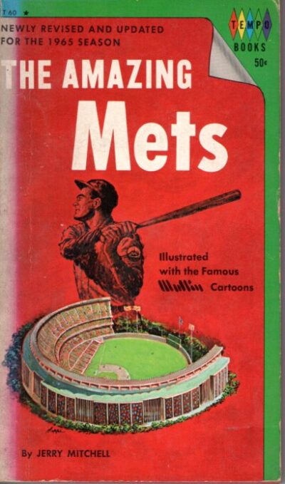 The Amazing Mets. Cartoons by Willard Mullin. MITCHELL, Jerry