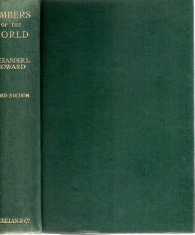 A Manual of the Timbers of the World. Their Characteristics and Uses. With an index of vernacular names and upwards op 100 illustrations. - Third edition. - [With autograph signed dedication]. HOWARD, Alexander L.