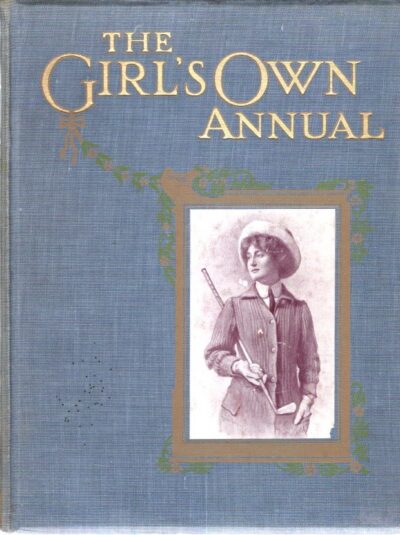 The Girl's Own Annual - Illustrated - [The Girl's Own Paper And Woman's Magazine] - Volume XXXIII [volume 33]. GIRL'S OWN PAPER - Flora KLICKMANN [Ed.]