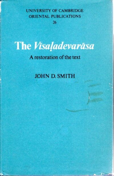 The Visaladevarasa - A restoration of the text. SMITH, John D.