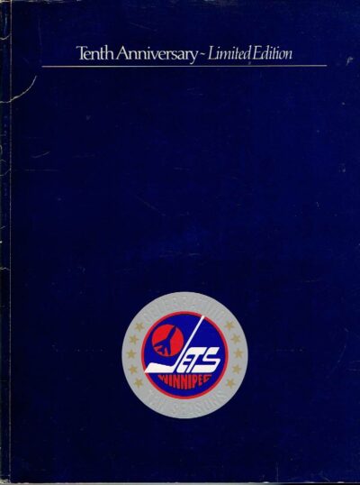 Tenth Anniversary - Limited Edition. Celebrating Winnipeg Jets Ten Seasons. FENSON, Ken