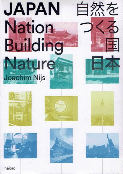 Japan - Nation Building Nature. NIJS, Joachim