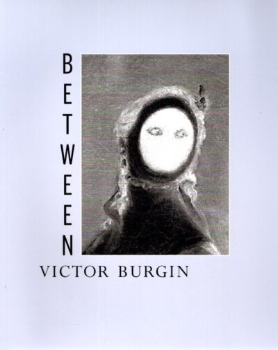 Victor Burgin - Between. [Second edition]. BURGIN, Victor