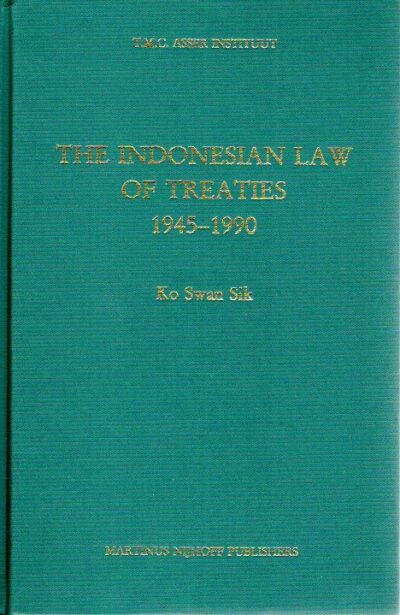 The Indonesian Law of Treaties 1945-1990. SIK, Ko Swan