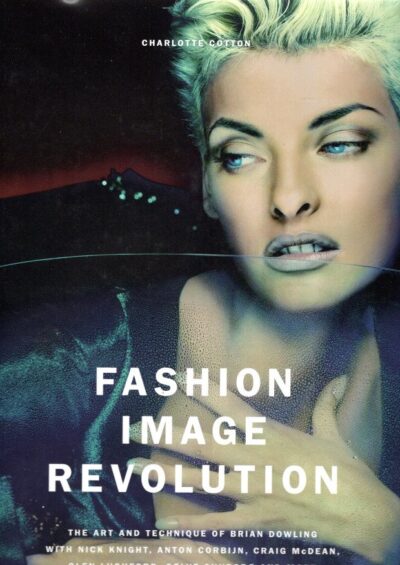 Fashion Image Revolution - The Art and Technique of Brian Dowling. COTTON, Charlotte