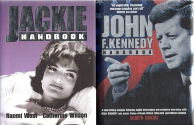 The Jackie Handbook. + 9781840726763 Gareth JENKINS - The John F. Kennedy Handbook.[London, 2006]. WEST, Naomi & Catherine WILSON