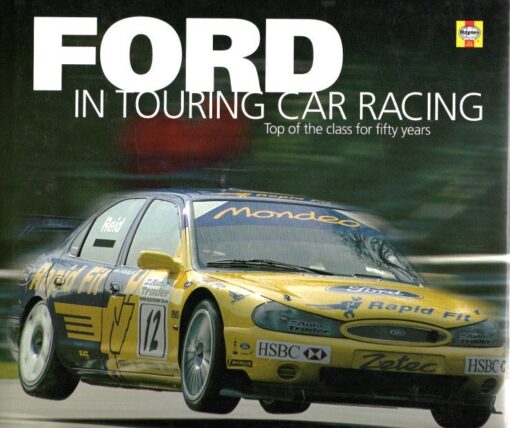 Ford in Touring Car Racing - Top of the class for fifty years. ROBSON, Graham