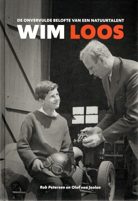 Wim Loos - De onvervulde belofte van een natuurtalent. PETERSEN, Rob & Olof van JOOLEN